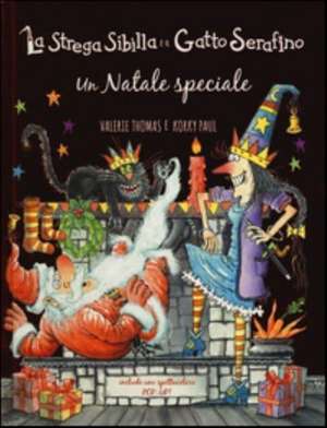 Un Natale speciale. La strega Sibilla e il gatto Serafino de Paul Korky