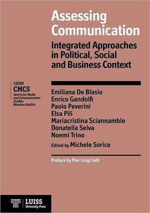 Assessing Communication. Integrated Approaches in Political, Social and Business Context de Michele Sorice