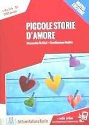 Piccole storie d'amore + online audio. de Alessandro De Giuli