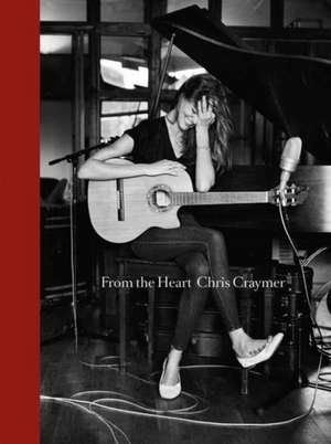 Chris Craymer: From the Heart de CHRIS CRAYMER