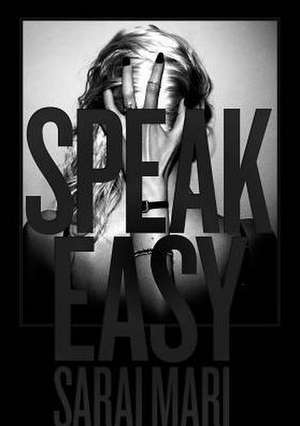 Sarai Mari: Speak Easy