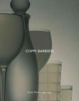 Coppi Barbieri: Early Works 1992-1997 de Lucilla Barbieri