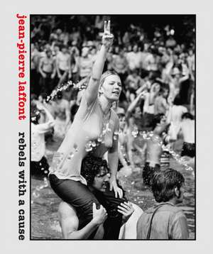 Rebels with a Cause de Eliane Laffont