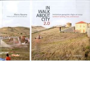 Navarra, M: Inwalkaboutcity 2.0: Landform Building, Time, Ar de Marco Navarra