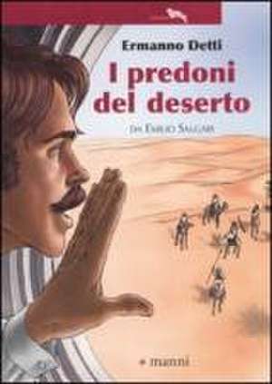 I predoni del deserto da Emilio Salgari de Ermanno Detti