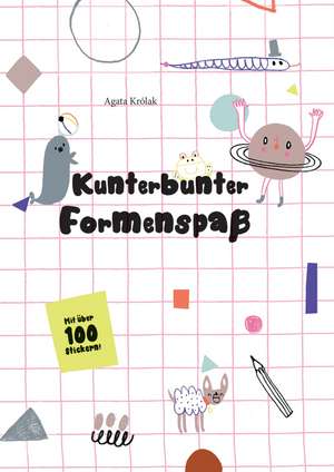Kunterbunter Formenspaß de Agata Krolac