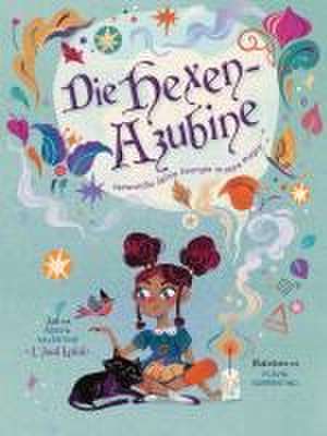 Die Hexen-Azubine. Verwandle deine Energie in pure Magie de Robyn Valentine