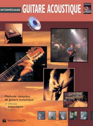 Guitare Acoustique Intermediaire: Intermediate Acoustic Guitar (French Language Edition), Book & CD de Greg Horne