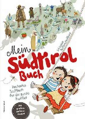 Mein Südtirol Buch de Kathrin Gschleier