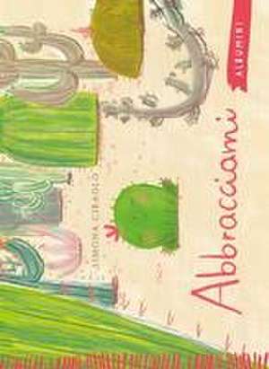 Ciraolo, S: Abbracciami