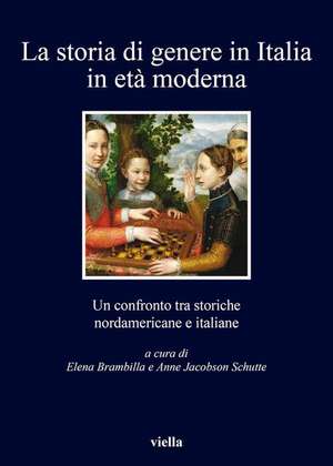 La storia di genere in Italia in età moderna. Un confronto tra storiche nordamericane e italiane de E. Brambilla