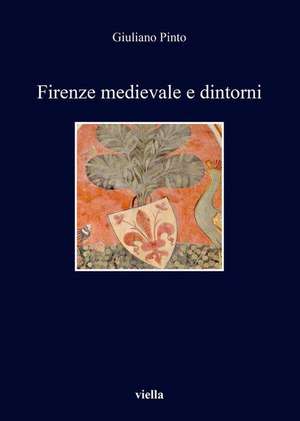 ITA-FIRENZE MEDIEVALE E DINTOR de Giuliano Pinto