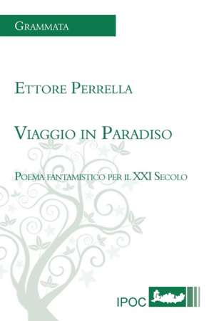 Viaggio in Paradiso de Ettore Perrella