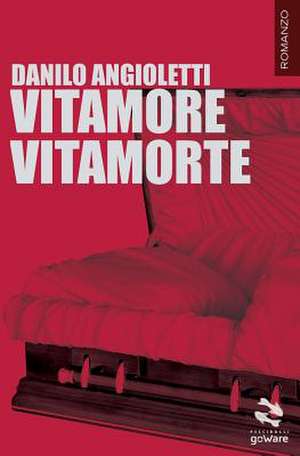 Vitamore Vitamorte de Angioletti, Danilo