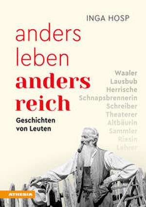 Anders leben - anders reich de Inga Hosp