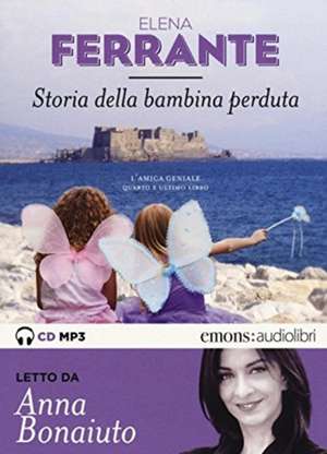 Storia della bambina perduta. L'amica geniale de Elena Ferrante