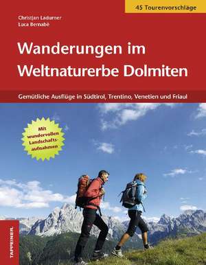 Wanderungen im Weltnaturerbe Dolomiten de Christjan Ladurner