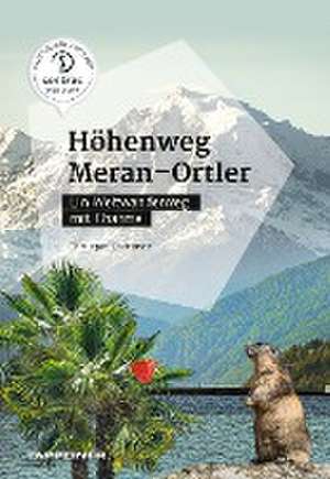 Höhenweg Meran - Ortler de Christjan Ladurner