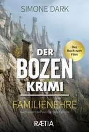 Der Bozen-Krimi: Familienehre de Simone Dark