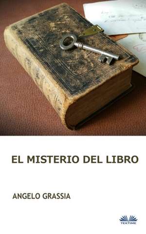 El Misterio Del Libro de Angelo Grassia