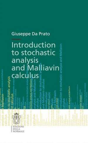 Introduction to Stochastic Analysis and Malliavin Calculus de Giuseppe Da Prato