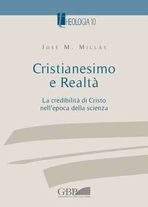 Cristianesimo E Realta Vol.I: La Credibilita Di Cristo Nell'epoca Della Scienza de Jm Millas