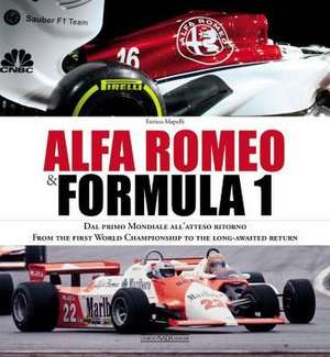 Alfa Romeo and Formula 1 de Enrico Mapelli