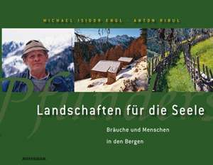 Landschaften für die Seele de Michael Isidor Engl