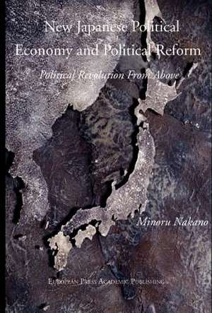 New Japanese Political Economy and Political Reform de Minoru Nakano