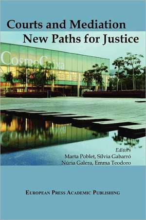 Courts and Mediation: New Paths for Justice de M. Gabarr Poblet