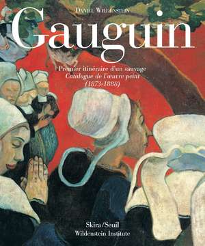 Gauguin: Catalogue Raisonne of the Paintings (1873#1888) de Daniel Wildenstein