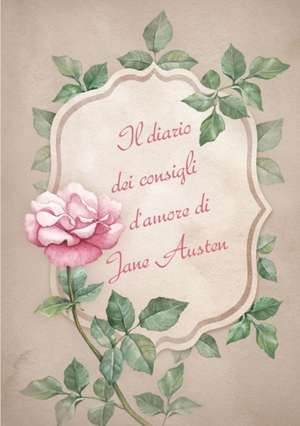 Il diario dei consigli d'amore di Jane Austen de Casa Editrice Flower-Ed