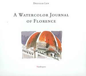 Watercolor Journal of Florence de Douglas Lew