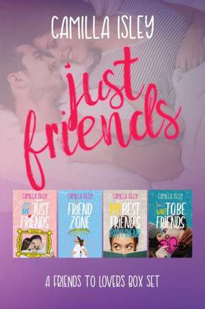 Just Friends de Camilla Isley