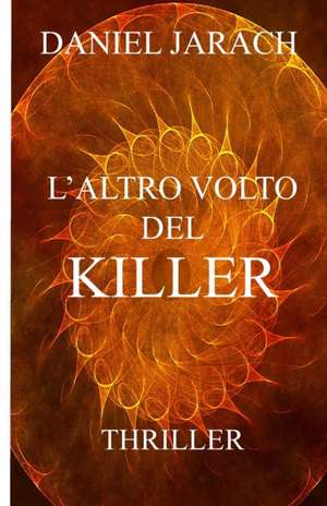 L' Altro Volto del Killer de Daniel Jarach