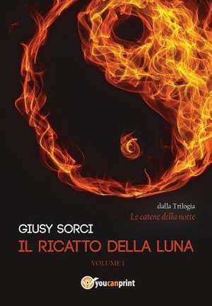 Il ricatto della luna de Giusy Sorci