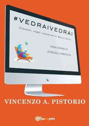 #VEDRAIVEDRAI de Vincenzo A. Pistorio