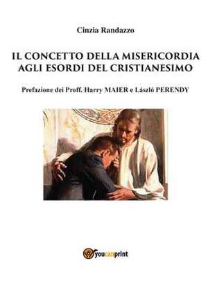 Il concetto della misericordia de Cinzia Randazzo