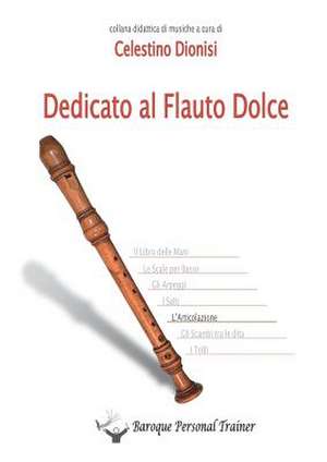 Dedicato al flauto dolce de Celestino Dionisi