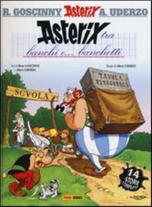 Asterix tra banchi e... banchetti de René Goscinny