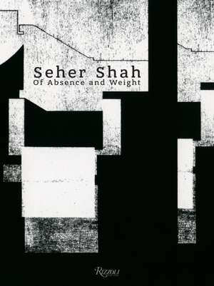 Seher Shah, Of Absence and Weight de Catherine David