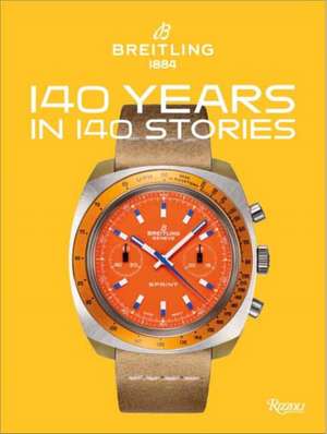 Breitling 140 Years 140 Stories de Fred Mandelbaum