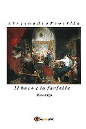 Il baco e la farfalla de Alessandro Fiorillo