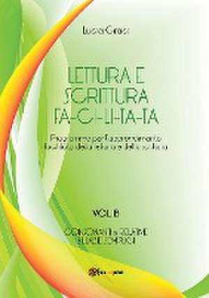 Lettura e scrittura facilitata - Vol. B de Lucia Graci