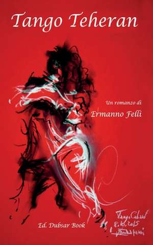 Tango Teheran de Ermanno Felli