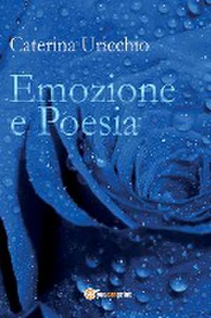 Emozione e Poesia de Caterina Uricchio