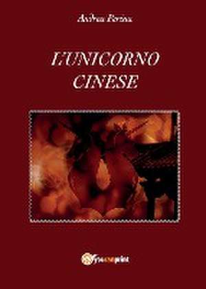 L'unicorno cinese de Andrea Perina