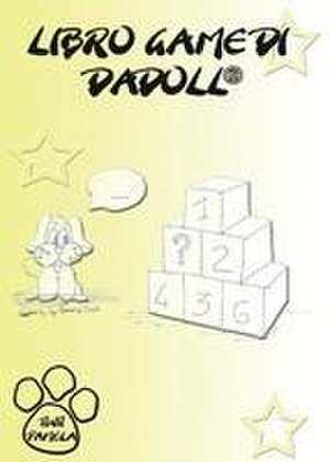 Libro game di Dadoll de Pamela Tinti