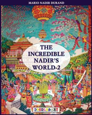 The incredible Nadir's world 2 de Nadir Durand