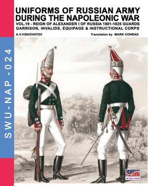 Uniforms of Russian army during the Napoleonic war vol.19 de Aleksandr Vasilevich Viskovatov